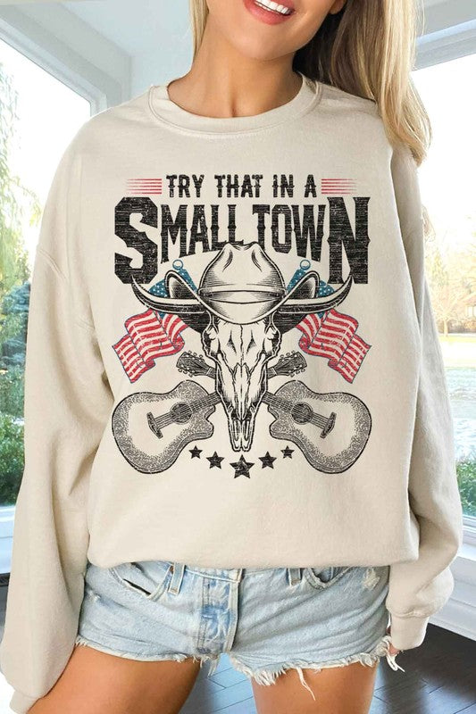 Try that In a Small Town Oversized Sweatshirt