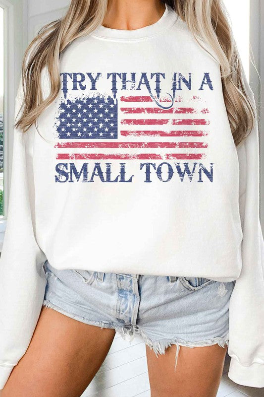 Try that In a Small Town Oversized Sweatshirt