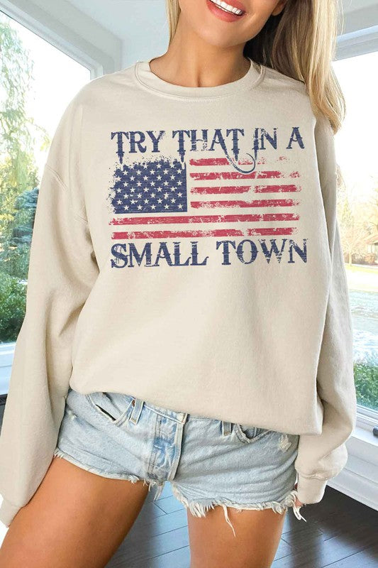 Try that In a Small Town Oversized Sweatshirt