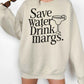 Save Water Drink Margs Oversized Sweatshirt