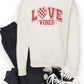 Love Vibes Graphic Sweatshirt