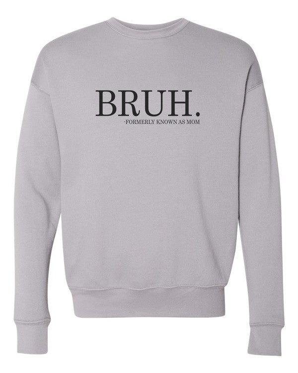 Bruh mom Bella Canvas Premium Sweatshirt - Emmie Gray Boutique