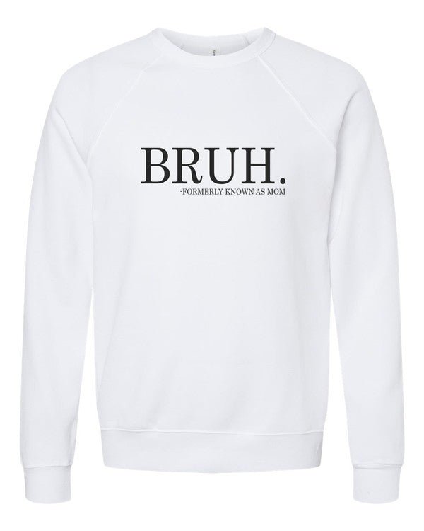 Bruh mom Bella Canvas Premium Sweatshirt - Emmie Gray Boutique